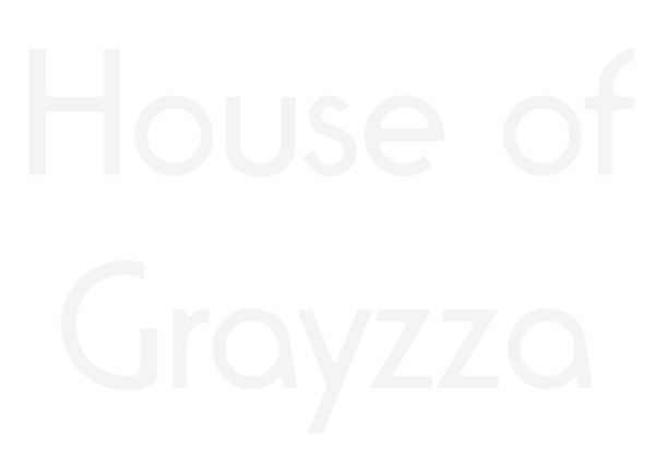 House of Grayzza